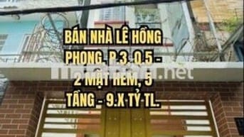 🏠 BÁN NHÀ LÊ HỒNG PHONG, P.3, Q.5 - 2 MẶT HẺM, 5 TẦNG - 9.X TỶ TL.