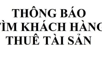 THÔNG BÁO TÌM KHÁCH HÀNG THUÊ TÀI SẢN LÀ NHÀ, ĐẤT TẠI TP THÁI NGUYÊN