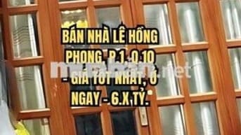🏠 BÁN NHÀ LÊ HỒNG PHONG, P.1, Q.10 - GIÁ ***, Ở NGAY - 6.X TỶ.