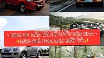 MUA XE OTO CŨ, BÁN TẢI CŨ LƯỚT GIÁ CAO BAO GIẤY TỜ