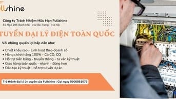 Tuyển đại lý Toàn quốc hợp tác cùng Fullshine