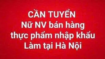  Tuyển nữ nhân viên bán hàng thực phẩm nhập khẩu tại Ciputra - Tây Hồ