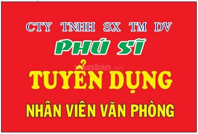 CÔNG TY TNHH SX TM DV PHÚ SĨ CẦN TUYỂN NHÂN VIÊN VĂN PHÒNG