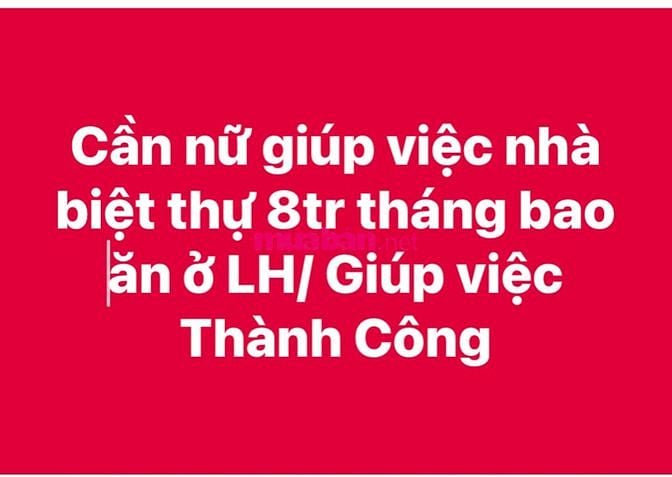 Cần nữ giúp việc nhà biệt thự ăn ở lại / LH/ Giúp việc Thành Công 