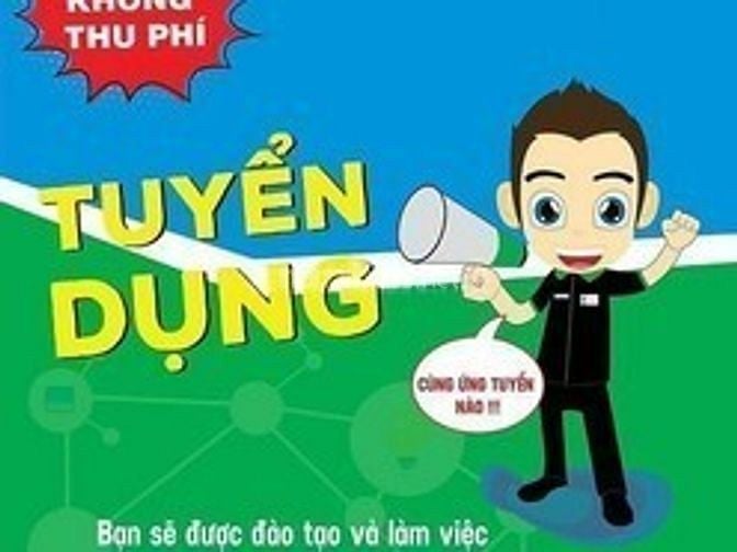 CHI NHÁNH TUYỂN THÊM 10 NAM/NỮ LĐPT LÀM LÂU DÀI KHÔNG CẦN KINH NGHIỆM