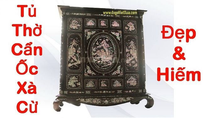 TỦ THỜ CẨN ỐC XÀ CỪ SINGAPORE - TUYỆT TÁC ĐỂ ĐỜI ĐẸP HIẾM CÓ KHÓ TÌM