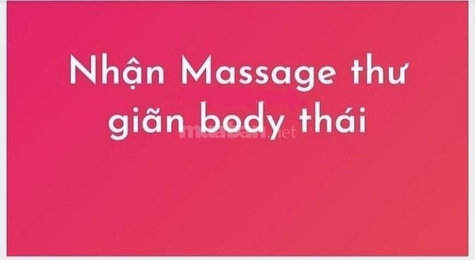 Nhận làm dịch vụ massage thư giản, body Thái. Nhiệt tình, vui vẻ