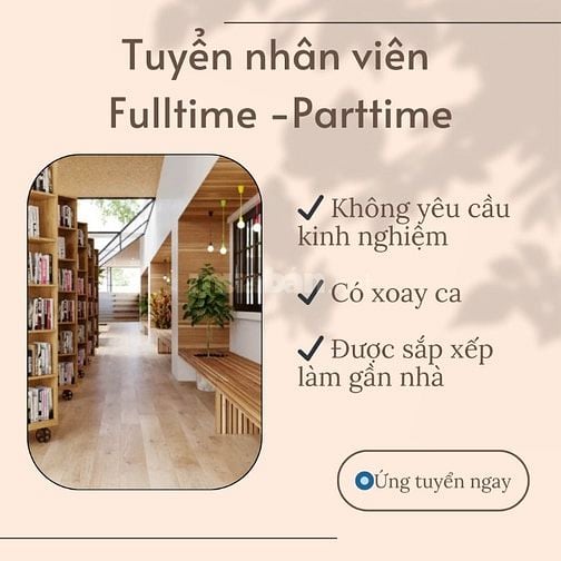 Tuyển nhân viên làm Partime/Fulltime ưu tiên sinh viên làm thêm