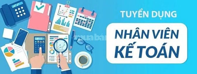 CẦN TUYỂN NHÂN VIÊN KẾ TOÁN CHO CHI NHÁNH MỚI