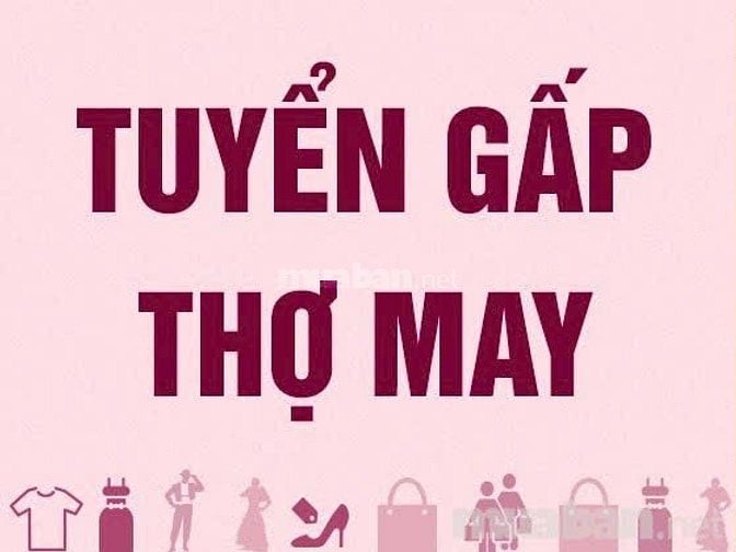 Tuyển gấp thợ may, thợ lạng da, phun keo & LĐPT làm tại Củ Chi