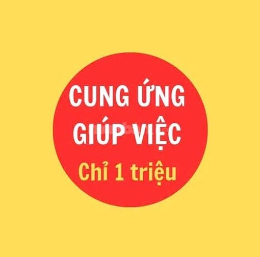 CUNG ỨNG GIÚP VIỆC 1 TRIỆU ĐỒNG.