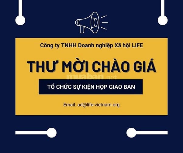 Công ty TNHH Doanh nghiệp Xã hội LIFE, gởi thư mời chào giá