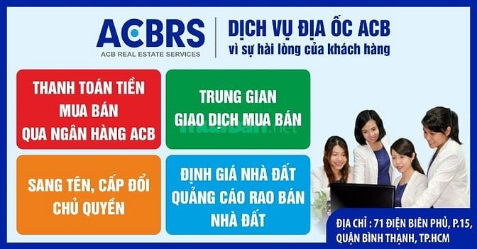 Địa ốc ACB chuyên cung cấp các dịch vụ an toàn trong mua bán nhà đất