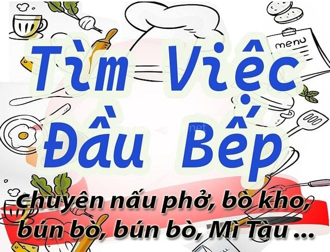 Tìm việc : Đầu bếp chuyên nấu phở, bò kho, bún bò, bún bò, Mì Tàu ...