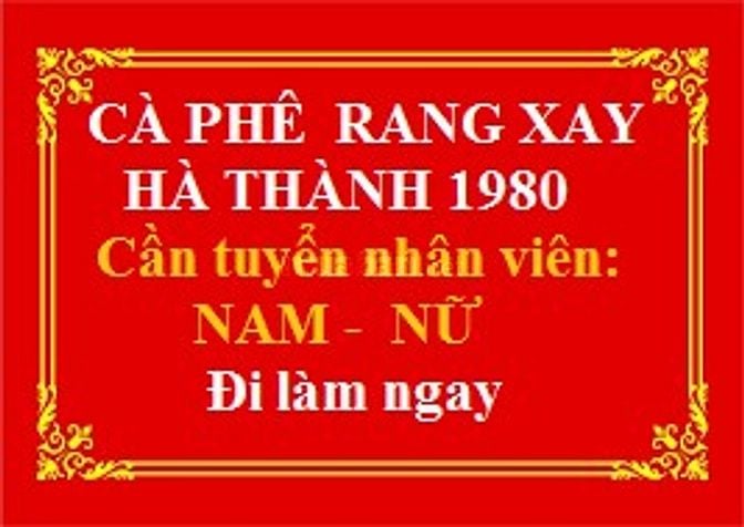 CÀ PHE RANG XAY HÀ THÀNH 1980 - TUYỂN NHÂN VIÊN ĐI LÀM NGAY