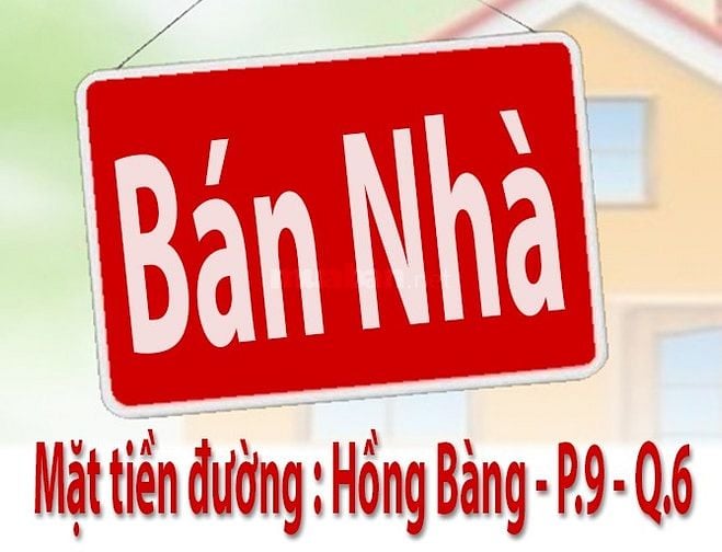 Cần Bán Nhà Mặt Tiền Đường : Hồng Bàng, P.9, Q.6 - dt:4,1x15m 3L