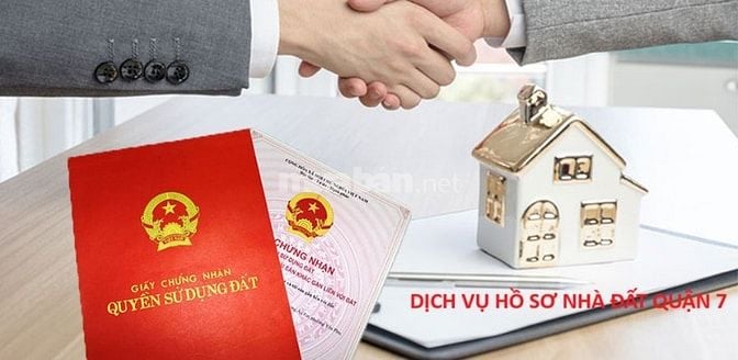 Chuyên nhận làm hồ sơ dịch vụ nhà đất Quận 7 - Giá Rẻ - Siêu Nhanh