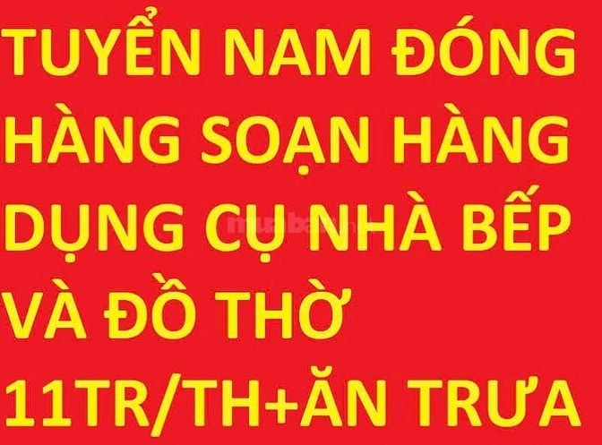 Tuyển NV đóng hàng soạn hàng dụng cụ nhà bếp & đồ thờ 11tr bao ăn trưa