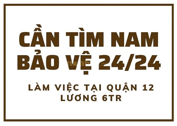 Cần tuyển 1 bảo vệ nam ở lại văn phòng công ty tại Quận 12