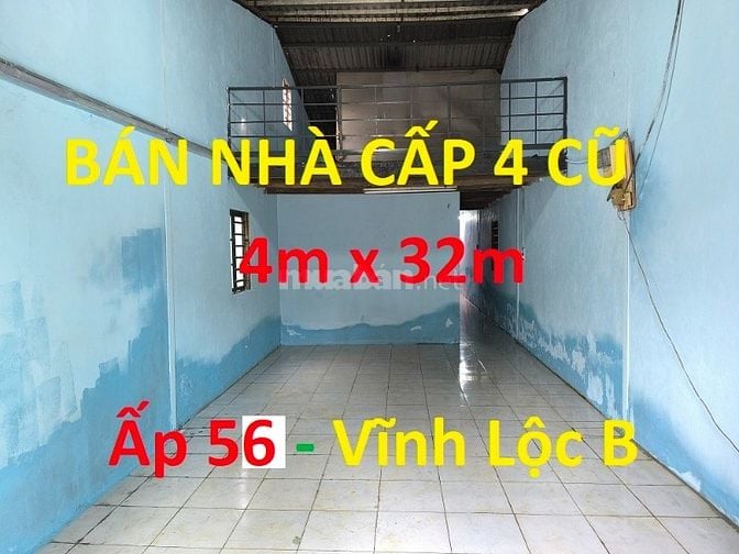 Bán nhà cấp 4 gác lửng cũ 4x32 Ấp 56 Vĩnh Lộc B