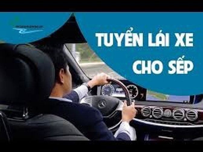 CẦN TUYỂN LÁI XE RIÊNG CHO SẾP 