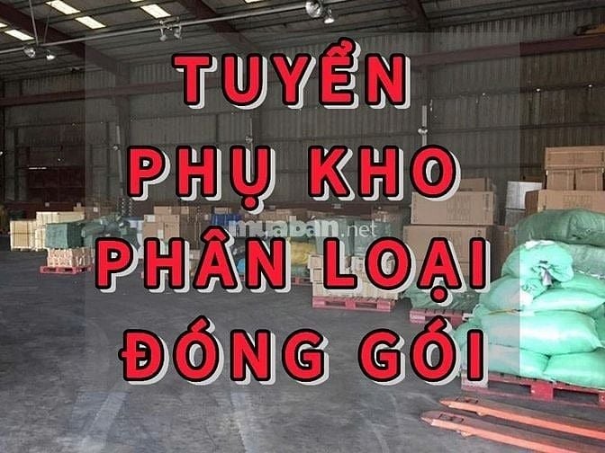 📢 CẦN TUYỂN NHÂN VIÊN PHỤ ĐÓNG HÀNG THEO ĐƠN 