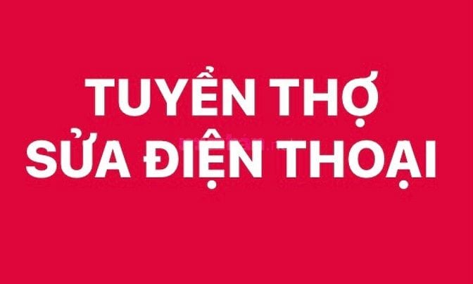 Cần tuyển thợ sửa chữa điện thoại di động có kinh nghiệm tại Quận 5