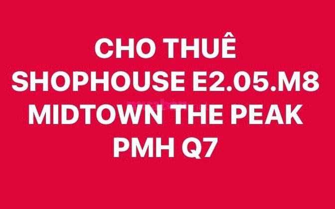 Cho thuê Shophouse E2.05.M8 Midtown The Peak Phú Mỹ Hưng Quận 7