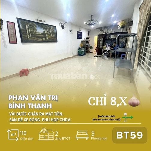 [BT59] Nhà 110m2 NH – 10 bước ra Phan Văn Trị, Bình Thạnh – Chỉ 8,x