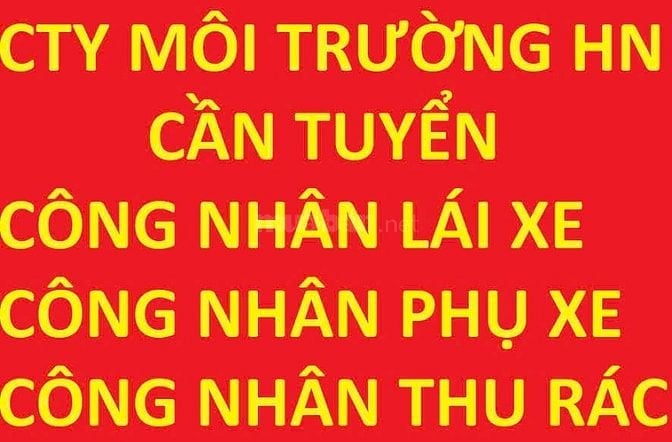 Cty Môi trường đô thị Hà Nội tuyển công nhân lái xe, phụ xe, thu rác