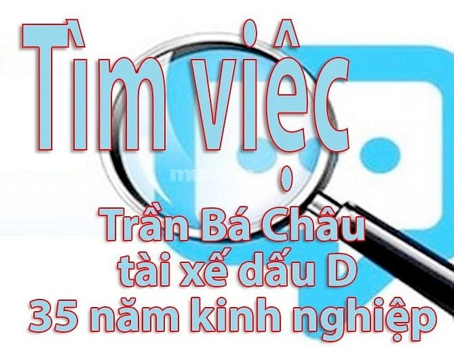 Tìm việc : Trần Bá Châu 35 năm kinh nghiệm lái cho giám đốc & Cty