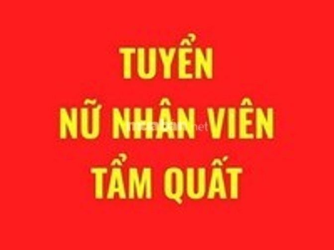 Tuyển 2 nữ tẩm quất lành mạnh, không biết nghề được đào tạo. 