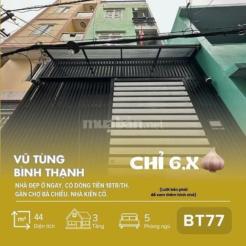 [BT77] CHDV Vũ Tùng, Bình Thạnh dòng tiền 18tr/th _ 5PN _ Chỉ 6,xT