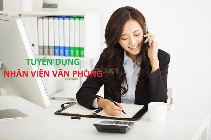  CÔNG TY CẦN TUYỂN BỔ SUNG NHÂN VIÊN VĂN PHÒNG 