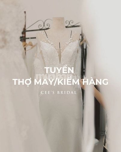 Cee’s Bridal tuyển GẤP 1 thợ đa năng có khả năng may/kiểm tra/QC hàng