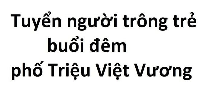 Tuyển người trông trẻ 15 tháng buổi đêm tại phố Triệu Việt Vương