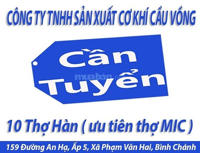 Cần tuyển 10 thợ hàn ( ưu tiên thợ hàn MIC ) làm việc tại Bình Chánh