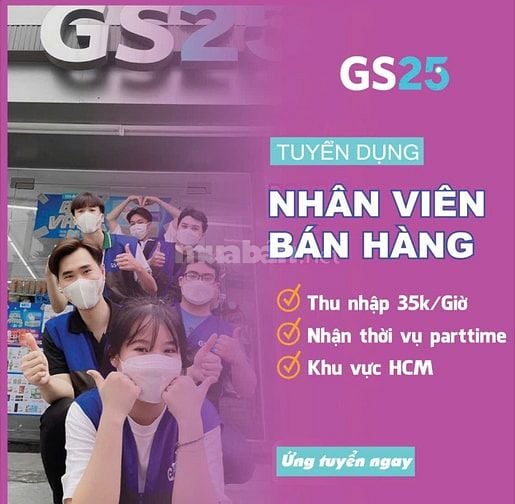 GS25 CẦN TUYỂN NHÂN SỰ LÀM VIỆC VÀO DỊP HÈ 2025