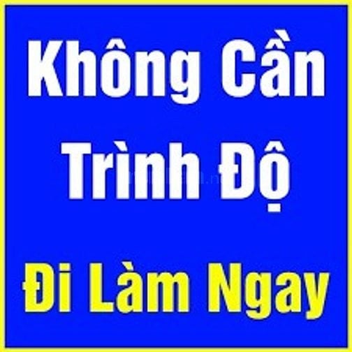 💥 Tuyển Nam Nữ Từ 19 Tuổi Trở Lên Không Cần Bằng Cấp , Kinh NGhiệm 💥