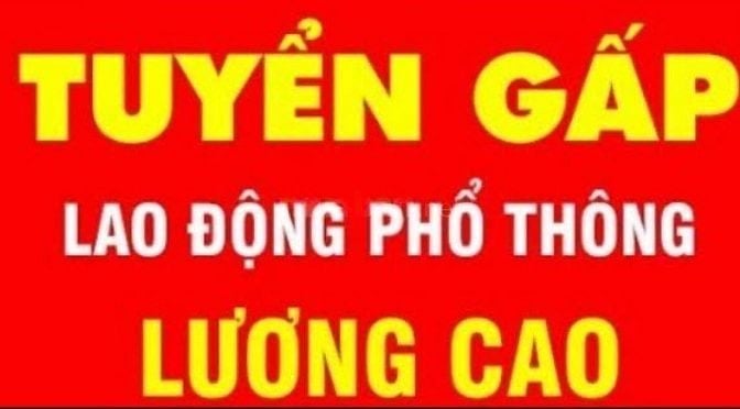 💥 Cần Tuyên Lao Động Phổ Thông Đi Làm Ngay ( Làm Việc Lâu Dài )