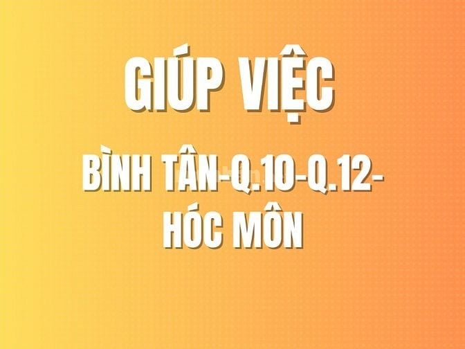 Tuyển Nữ Giúp Việc Theo Giờ Q.10 - Q.12 - Bình Tân