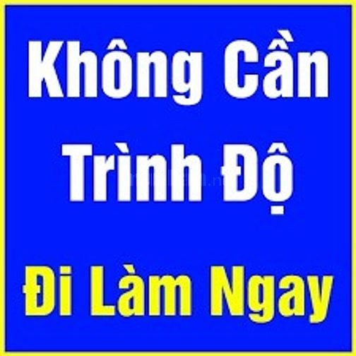 Cần Tuyển 5 LĐPT Đi Làm Ngay Không Cần Kinh Nghiêm