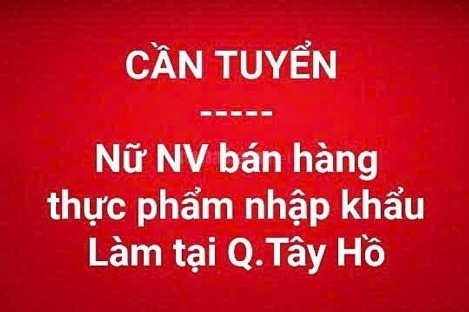 TUYỂN NỮ NHÂN VIÊN BÁN HÀNG THỰC PHẨM NHẬP KHẨU TẠI QUẬN TÂY HỒ