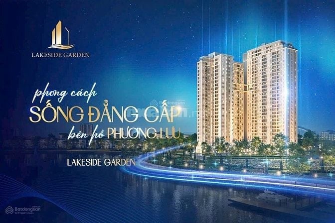 Quỹ căn độc quyền Chung Cư Cao Cấp LAKESIDE GARDEN gần hồ Phương Lưu