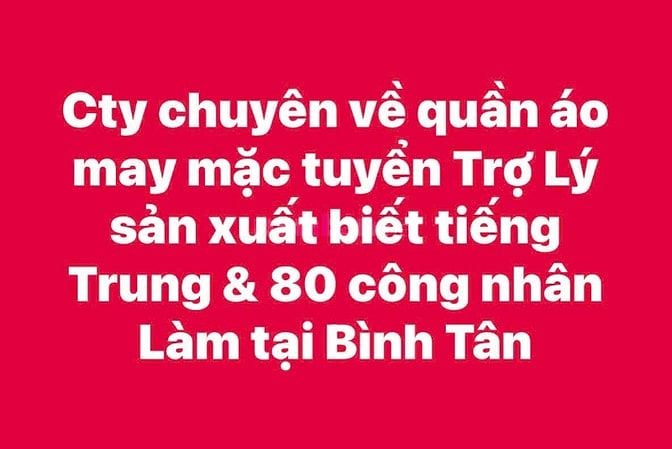 Cty chuyên quần áo may mặc tuyển Trợ Lý SX biết tiếng Trung & LĐPT