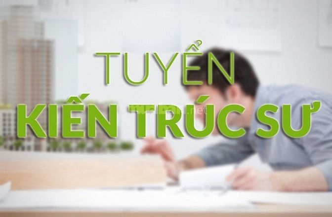 CÔNG TY TUYỂN KIẾN TRÚC SƯ CÓ KINH NGHIỆM
