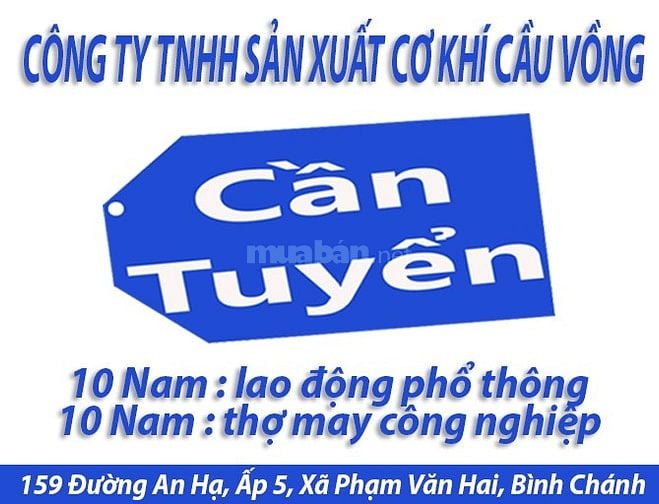Cần tuyển 10 nam lao động PT, 10 nam may công nghiệp. tại: Bình Chánh