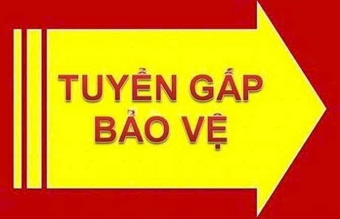 TUYỂN GẤP NV BẢO VỆ ,NV PHỤ KHO 