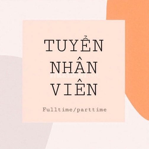 TÌM BẠN LÀM - VIỆC PARTIME CÓ XOAY CA CHO SINH VIÊN QUẬN TRUNG TÂM