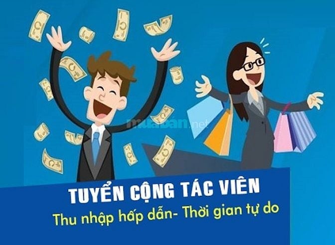 TUYỂN CỘNG TÁC VIÊN VÀ BÁN HÀNG THU NHẬP CAO SẴN SÀNG ĐI LÀM NGAY